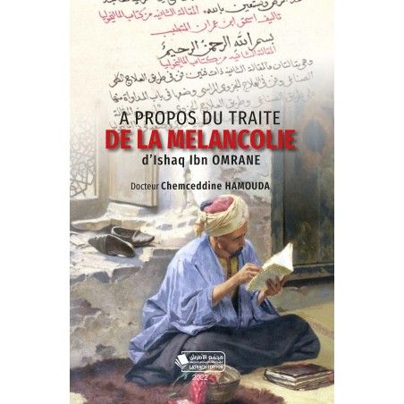 A PROPOS DU TRAITE DE LA MELANCOLIE D'Ishaq Ibn OMRANE