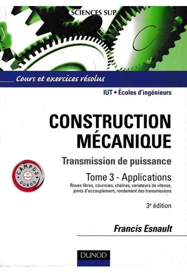 Precis De Construction Mecanique - Tome 3, Calculs, Technologie Et  Normalisation, 5ème Édition