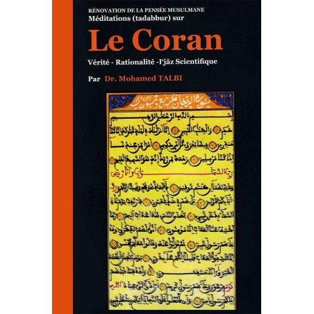 Rénovation de la pensée musulmane - Méditation (Tadabbur) sur Le Coran: vérité, rationalité et I'jâz scientifique