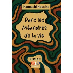 Dans les Méandres de la vie